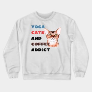 Yoga cats and coffee addict funny quote for yogi Crewneck Sweatshirt
